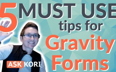 5 Must Use Tips in Gravity Forms