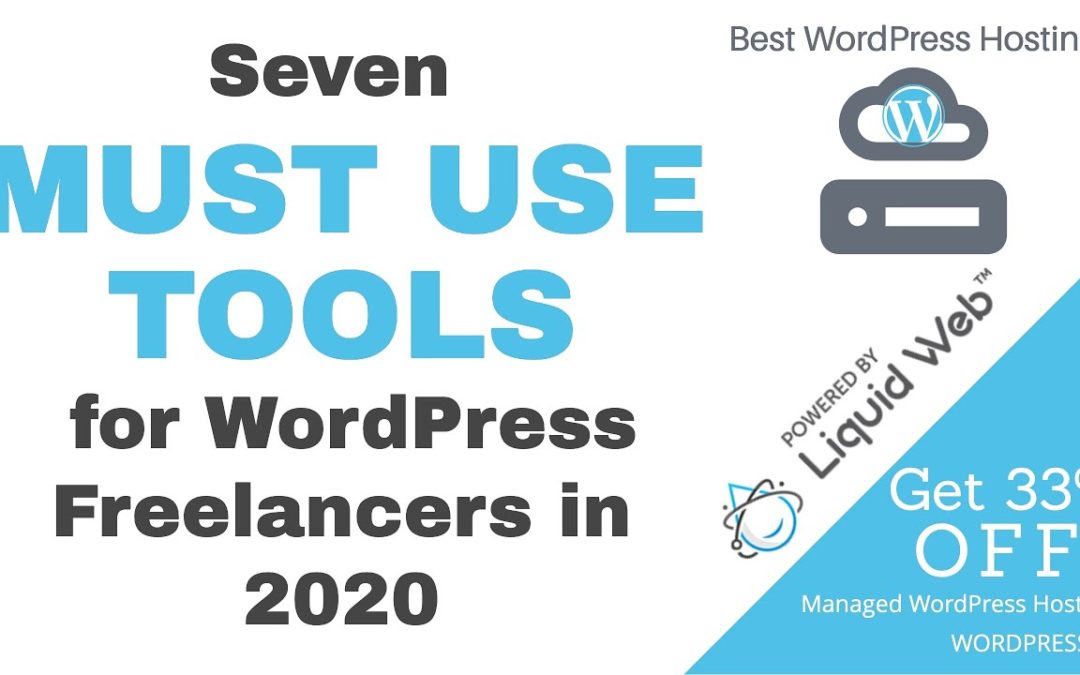 7 Tools To Use in 2020 for WordPress Freelancers
