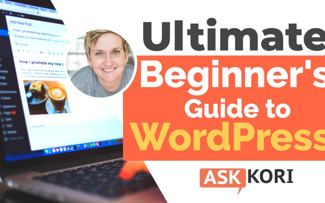 The Ultimate Beginners Guide for WordPress