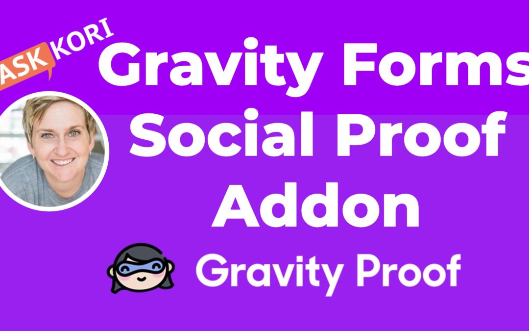 Addon to Gravity Forms for Social Proof – Gravity Proof Review