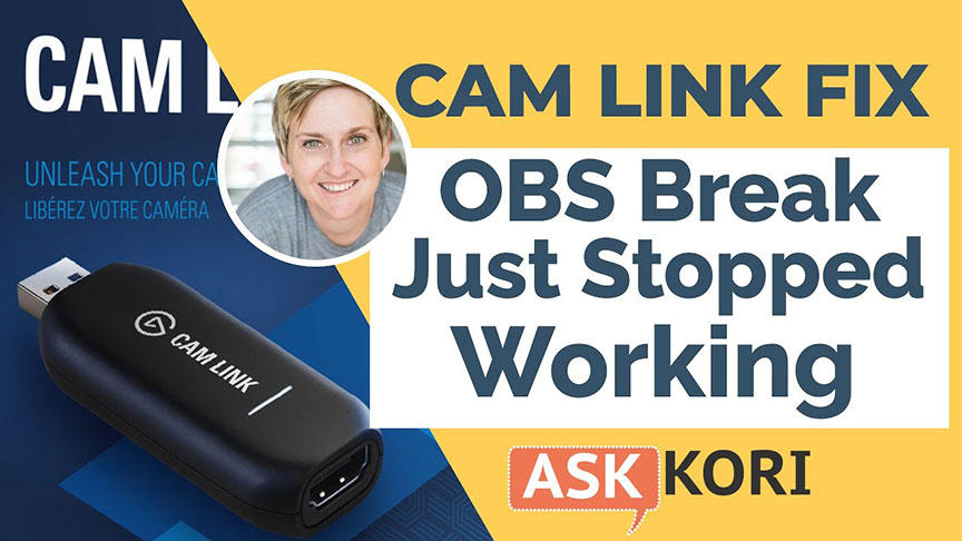 Cam Link Just Quit Working With Obs Simple Fix Ask Kori