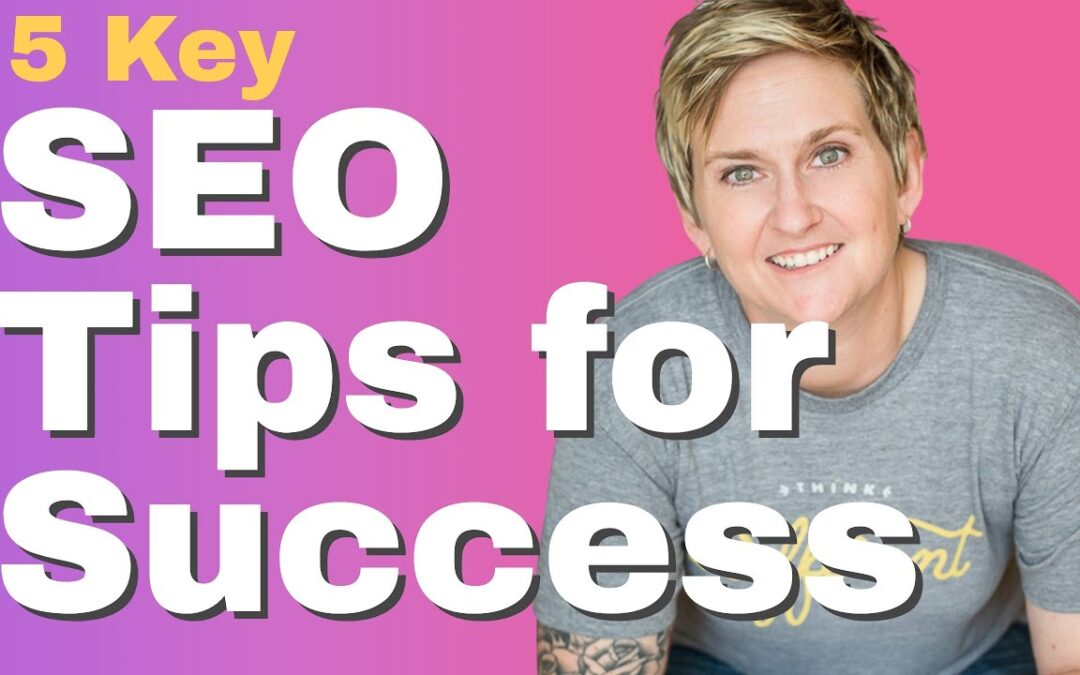 5 Things to Know to Improve SEO – Build a plan to succeed in Search Engine Optimization