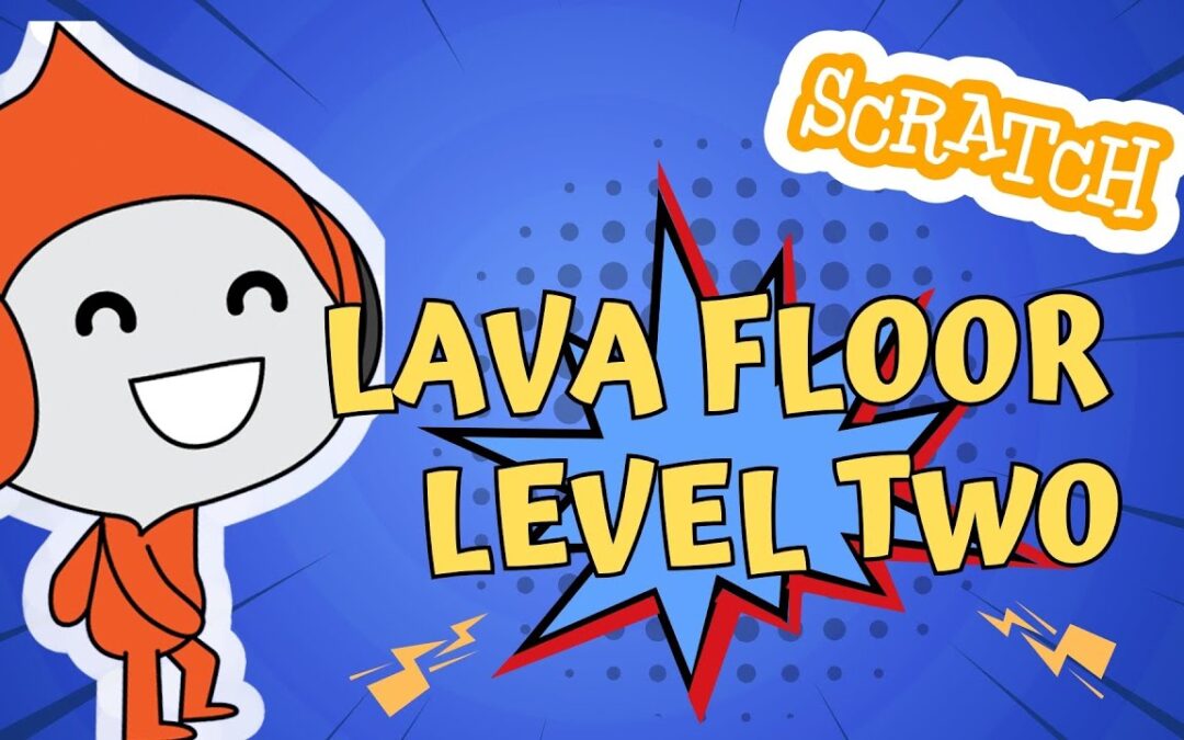 🔥 Level Two Scratch Tutorial – Lava Floor 🔥