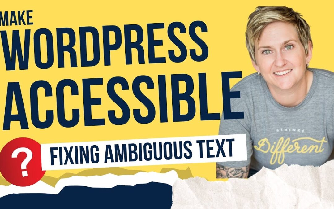 Fixing Ambiguous Text for Accessibility on Your WordPress Website